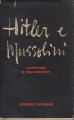 Hitler e Mussolini lettere e documenti