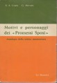 Motivi e personaggi dei Promessi Sposi antologia della critica manzoniana
