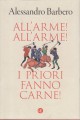 All'arme all'arme i priori fanno carne