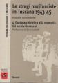 Le stragi nazifasciste in Toscana 1943-45 guida archivistica alla memoria Gli archivi tedeschi