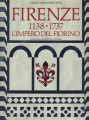 Firenze 1138-1737 l'impero del fiorino