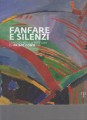 Fanfare e silenzi viaggio nella pittura di Primo Conti