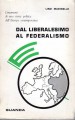 DAL LIBERALISMO AL FEDERALISMO. Lineamenti di una storia politica dell'Europa contemporanea