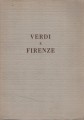 VERDI E FIRENZE  VERDI NEI MAGGI MUSICALI FIORENTINI