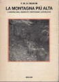 LA MONTAGNA PIU' ALTA. L'epopea dell' esercito partigiano jugoslavo.