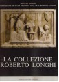 LA COLLEZIONE ROBERTO LONGHI