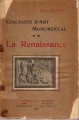 ESQUISSES D'ART MONUMENTAL: LA RENAISSANCE