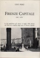 FIRENZE CAPITALE (1865 / 1870). Dagli appunti di un ex cronista
