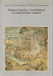 PALAZZO VECCHIO: COMMITTENZA E COLLEZIONISMO MEDICEI. Mostra Firenze 1980