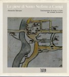 LA PIEVE DI SANTO STEFANO A CAMPI. Testimonianze di storia e d'arte nel contado fiorentino