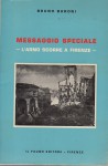 MESSAGGIO SPECIALE. L'ARNO SCORRE A FIRENZE
