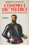 COSIMO I DE' MEDICI GRANDUCA DI TOSCANA
