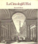La città degli Uffizi. Firenze 23 giugno 1982 - 6 gennaio 1983