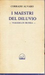 I MAESTRI DEL DILUVIO. Viaggio nella Russia sovietica
