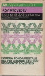 LA DEMOCRAZIA SOCIALISTA l'opera fondamentale del più grande storico dissidente sovietico