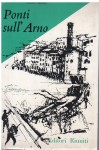 PONTI SULL'ARNO la resistenza a Firenze