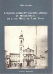 L'INSIGNE COLLEGIATA DI SAN LORENZO IN MONTEVARCHI ed il suo museo di arte sacra