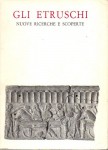 GLI ETRUSCHI. Nuove ricerche e scoperte. Mostra Milano 1973