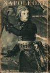 NAPOLEONE L'UOMO LA SUA VITA E LA SUA STORIA