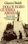 DOLCE EGEO GUERRA AMARA.  Ricordi della spedizione italiana a Creta nel 1941