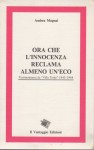 ORA CHE L'INNOCENZA RECLAMA ALMENO UN'ECO  Testimonianze da Villa Triste 1943 1944