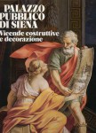 PALAZZO PUBBLICO DI SIENA  Vicende costruttive e decorazione