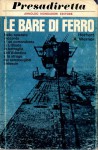 LE BARE DI FERRO (la strage dei sommergibili tedeschi)