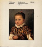 DALLA CASA AL MUSEO. Capolavori da fondazioni artistiche italiane Mostra Milano 1981 1982
