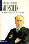 MUSSOLINI Il fascino di un dittatore