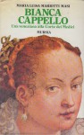 Bianca Cappello  Una veneziana alla Corte dei Medici