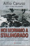NOI MORIAMO A STALINGRADO
