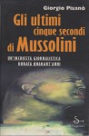Gli ultimi cinque secondi di Mussolini
