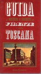 Guida ai misteri e segreti di Firenze e della Toscana