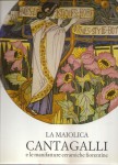 la maiolica Cantagalli e le manifatture ceramiche fiorentine