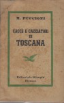 Cacce e cacciatori di Toscana