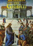 La storia dei Giubilei volume primo 1300 - 1423