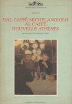 Dal Caffè Michelangiolo al caffè Nouvelle Athenes