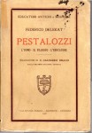 Pestalozzi l'uomo , il filosofo , l'educatore