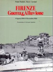 Firenze guerra e alluvione 4 agosto 1944 4 novembre 1966