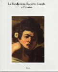 La Fondazione Roberto Longhi a Firenze