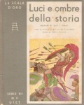 Luci e ombre della storia Episodi di tutti i tempi
