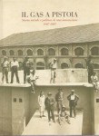 Il gas a Pistoia storia sociale e politica di una innovazione 1907 2007