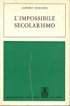 L'impossibile secolarismo