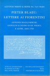 Pieter Blaeu : lettere ai fiorentini Antonio Magliabechi  , Leopoldo e Cosimo III de Medici e altri 1660 - 1705