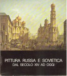 Pittura russa e sovietica dal secolo XIV ad oggi