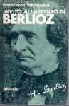 Invito all'ascolto di Berlioz