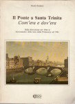 Il ponte a Santa Trinità com'era e dov'era dalla dsitruzione nel 1944 al ritrovamento della testa della Primavera nel 1961
