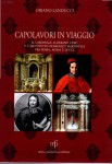 Capolavori in viaggio il cardinale Alderano Cybo e l'architetto Domenico Martinelli tra Roma Massa e Lucca