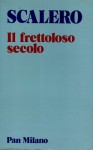 Il frettoloso secolo