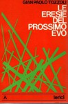 Le eresie del prossimo evo